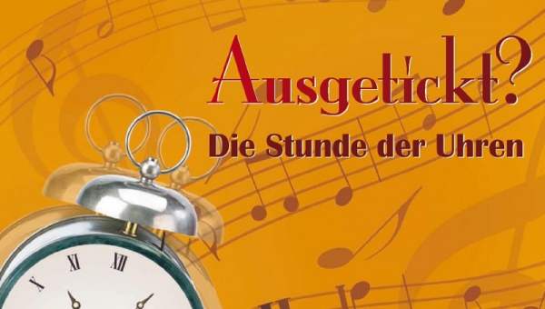 MuWo 2010 - Ausgetickt? Die Stunde der Uhren